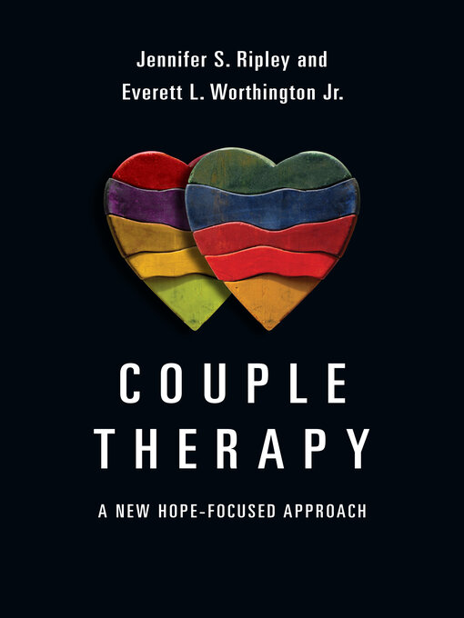 Title details for Couple Therapy: a New Hope-Focused Approach by Jennifer S. Ripley - Wait list